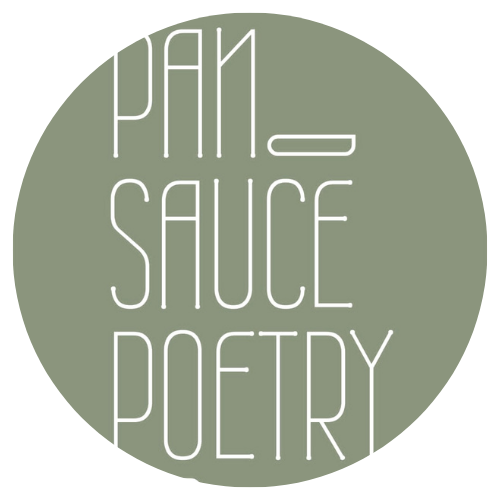 Pan Sauce Poetry